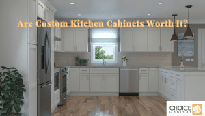 are custom kitchen cabinets worth it